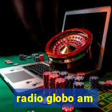 radio globo am